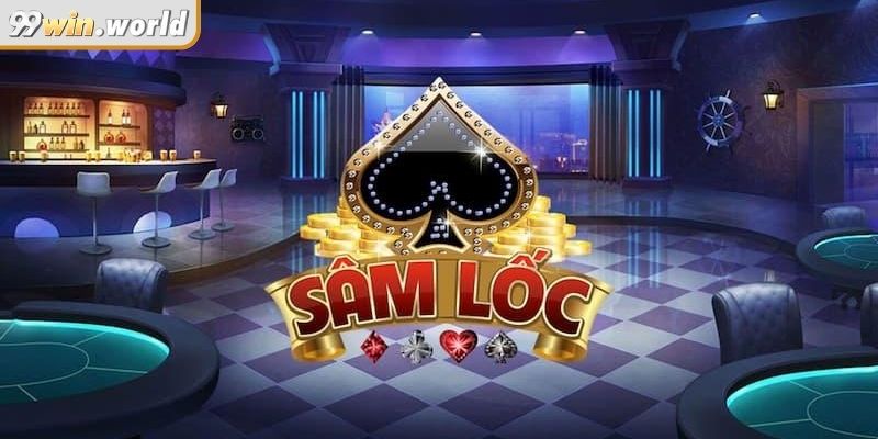 Sâm 99win – Cảm Giác Tốc Độ Chiến Thắng Bất Ngờ Từng Ván 1 Khám phá tổng quan về tựa game Sâm 99Win