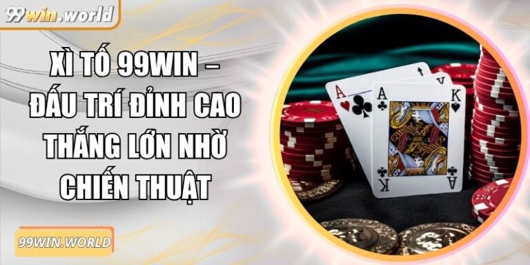 xì tố 99win